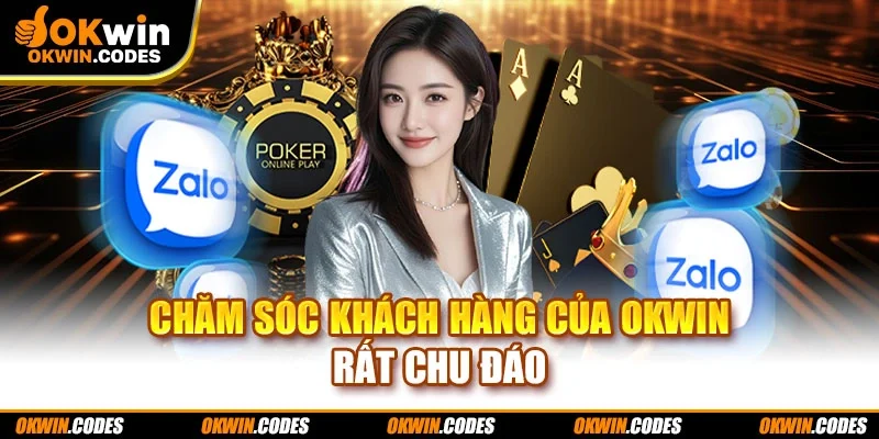 Chăm sóc khách hàng của OKWIN rất chu đáo